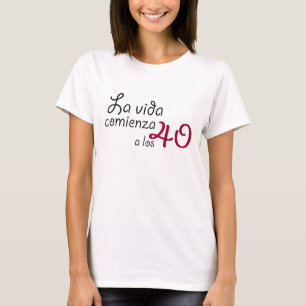 T-shirt La vie commence à aux 40