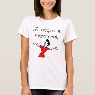 T-shirt La vie commence à la retraite ! Cadeaux