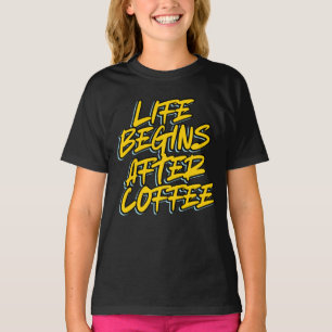 T-SHIRT LA VIE COMMENCE APRÈS LE CAFÉ