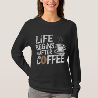 T-shirt La vie commence après le café - Amoureux de café d