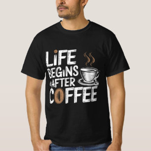 T-shirt La vie commence après le café - Amoureux de café d