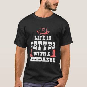 T-shirt La vie dansante en ligne Funny Country Line Dancer
