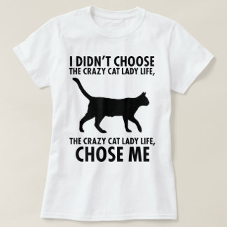 T-shirt La Vie de Dame aux Chats Fous M'a Choisi