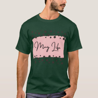 T-shirt La vie de la tasse est drôle