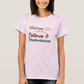 T-shirt La vie de maman : stimulée par la patience et la p