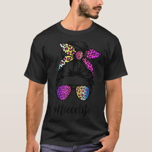 T-shirt La vie de nièce avec Rainbow Leopard Messy Bun Mèr