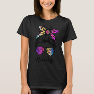 T-shirt La vie de nièce avec Rainbow Leopard Messy Bun Mèr