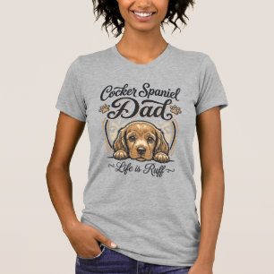 T-shirt La vie de papa Cocker Spaniel est rude Vintage T-s