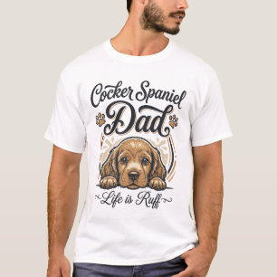 T-shirt La vie de papa Cocker Spaniel est rude Vintage T-s
