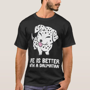 T-shirt La Vie De Propriétaire Dalmatien Amusante Est Meil