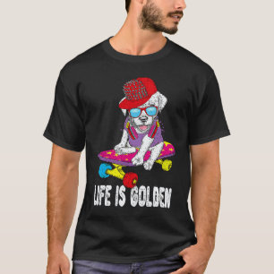 T-shirt La vie de skateboard du Golden Retriever est dorée