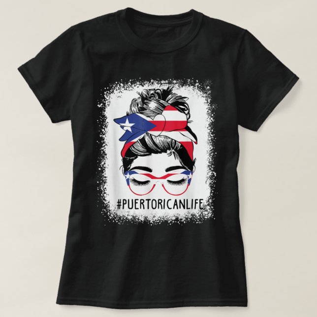 T-shirt La vie des femmes portoricaines Messy Bun Hair Pue (Design devant)