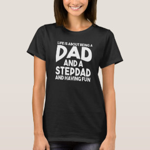 T-shirt La Vie Des Mens Est D'Être Papa Stepdad Père