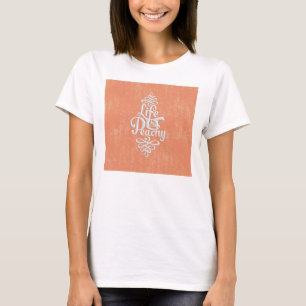 T-shirt La vie drôle est pêche Girly couleur pêche et