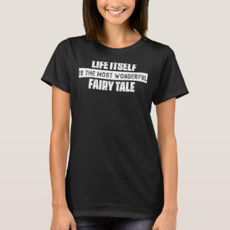 T-shirt La Vie Elle-Même Est L'Humour De Conte Fée Graphiq