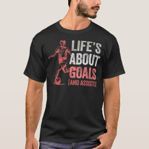 T-shirt La Vie Est À Propos Des Buts Et Aide Hommes Femmes