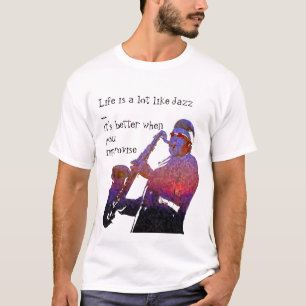 T-shirt La vie est beaucoup comme le jazz…