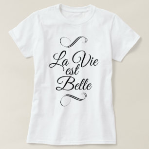 T-shirt La vie est belle