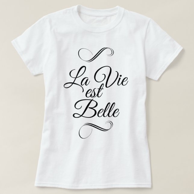 T-shirt La vie est belle (Design devant)