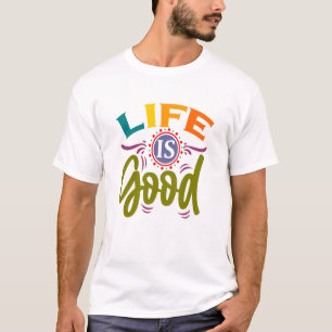 T-shirt La vie est bonne