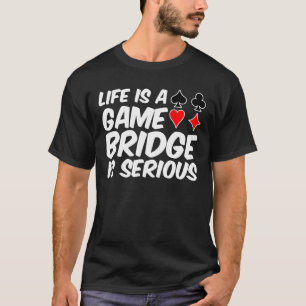 T-shirt La vie est carte de pont de jeu est chemise