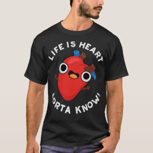 T-shirt La Vie Est Coeur Aorta Connaît Un Pun D'Anatomie M