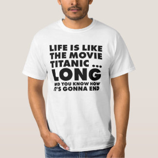 T-shirt La vie est comme un titanesque