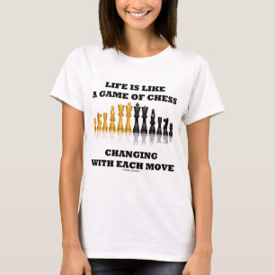 T-shirt La vie est comme une partie d'échecs (l'attitude