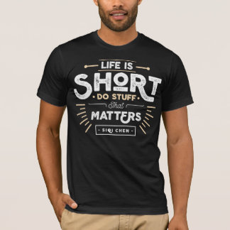 T-shirt La vie est courte
