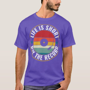 T-shirt La vie est courte Acheter Le record drôle Vinyl Lo