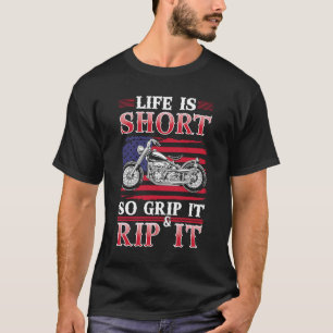 T-shirt La vie est courte, donc Grip-le et Rip-le