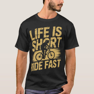 T-shirt La vie est courte, pédalez vite à vélo