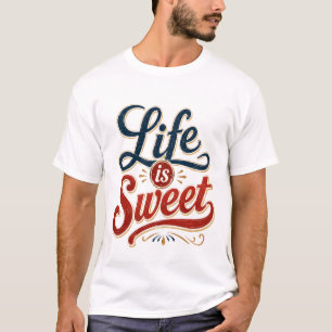 T-shirt La vie est douce