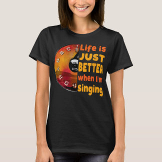 T-shirt La vie est juste mieux quand je chante Pitch pipe 