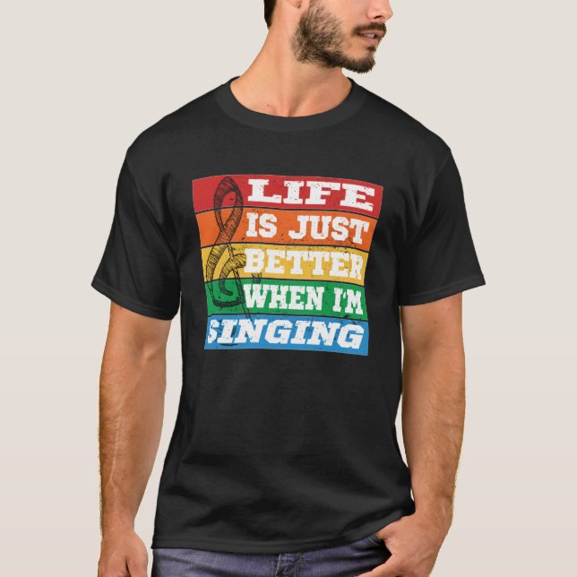 T-shirt La vie est juste mieux quand je chante Vocal Acape (Devant)