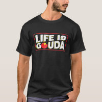 La Vie Est L'Idée De Fromage Gouda