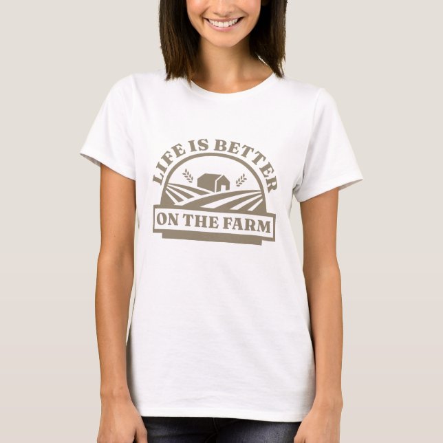 T-shirt La Vie Est Meilleure À La Ferme (Devant)