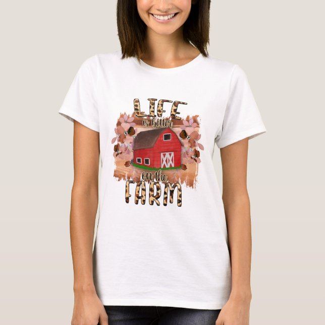 T-shirt La Vie Est Meilleure À La Ferme (Devant)