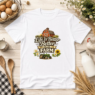T-shirt La vie est meilleure à la ferme Humour paysan 
