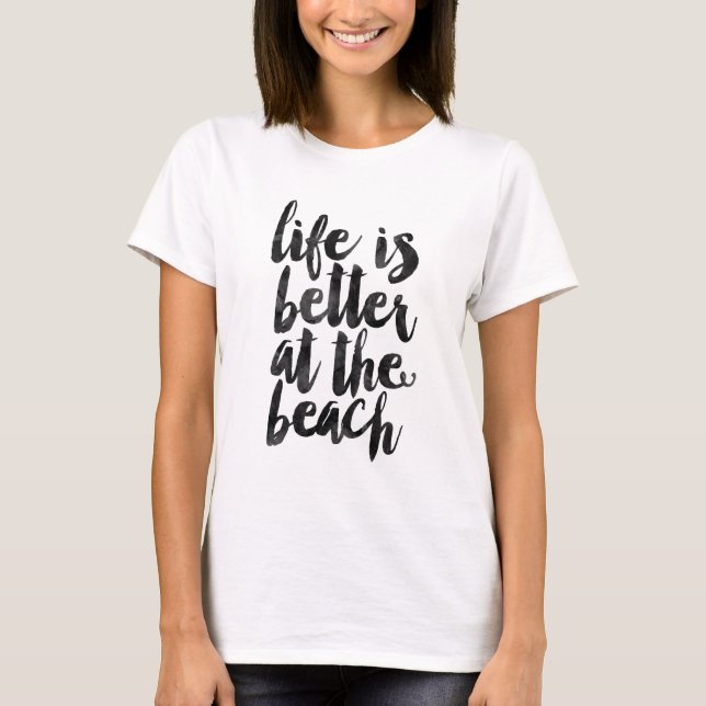 T-shirt La vie est meilleure à la plage (Devant)