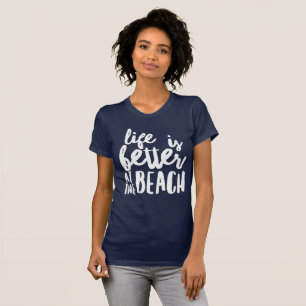 T-shirt la vie est meilleure à la plage