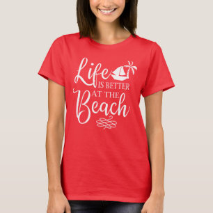 T-shirt La vie est meilleure à la plage été
