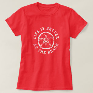 T-shirt La vie est meilleure à la plage sable $ coquillage