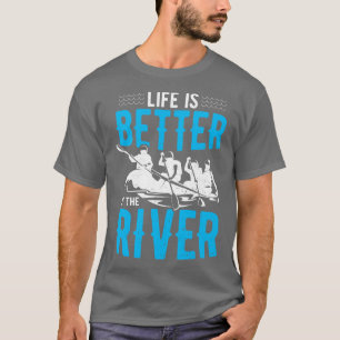 T-shirt La Vie Est Meilleure À La Rivière