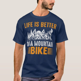 T-shirt La vie est meilleure à vélo tout terrain, cadeaux 