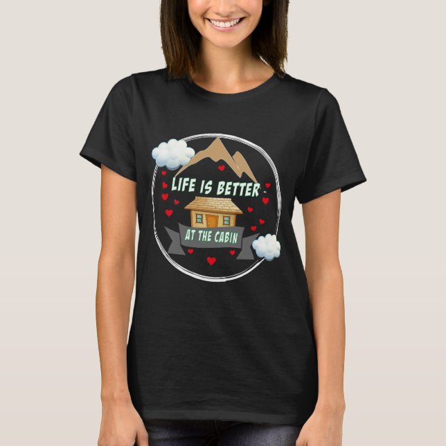 T-shirt La vie est meilleure au Cabine (Devant)