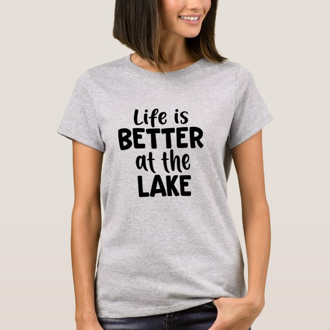 T-shirt La vie est meilleure au lac (Devant)