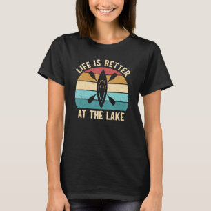 T-shirt La Vie Est Meilleure Au Lac Canoë Extérieur Kayak 