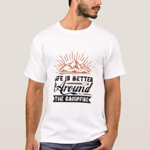 T-shirt La vie est meilleure autour du feu de camp 