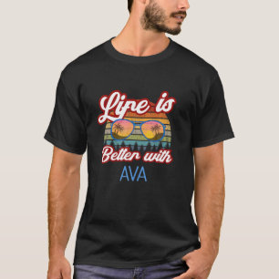 T-shirt La Vie Est Meilleure Avec Ava Funny Women/Girl/Bab